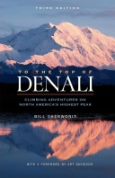 To the Top of Denali: 10th Anniversary Edition