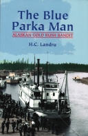 Blue Parka Man: Alaskan Gold Rush Bandit