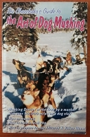 Art of Dog Mushing (Cheechako's Guide)