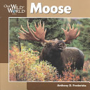 Our Wild World: Moose