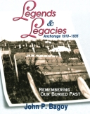 Legends & Legacies: Anchorage 1910-1935