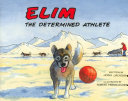 Elim: The Determined Athlete