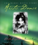 Arctic Dance: The Mardy Murie Story