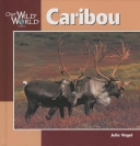 Our Wild World: Caribou