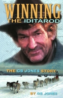 Winning the Iditarod: The GB Jones Story