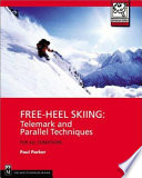 Free-Heel Skiing: Telemark and Parallel Techniques