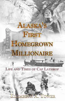 Alaska's First Homegrown Millionaire