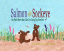 Salmon and Sockeye…On a Spring Day Adventure