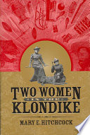 Two Women in the Klondike