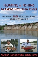 Floating & Fishing Alaska's Holitna River DVD