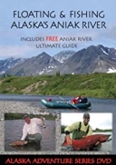 Floating & Fishing Alaska's Aniak River DVD