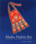 Alaska Native Art: Tradition, Innovation, Continuity