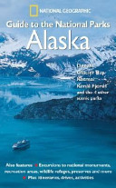 Guide to the National Parks: Alaska