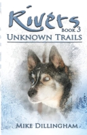 Rivers Book Three: Unknown Trails