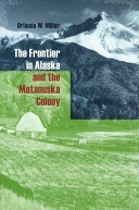 Frontier in Alaska and the Matanuska Colony