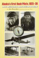 Alaska's First Bush Pilots, 1923-30