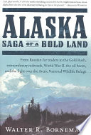 Alaska: Saga of a Bold Land