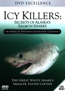 Icy Killers: Secrets of Alaska's Salmon Sharks DVD