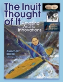 Inuit Thought of It: Amazing Arctic Innovations