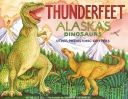 Thunderfeet: Alaska's Dinosaurs