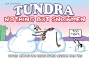 TUNDRA: Nothing But Snowmen