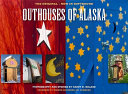 Outhouses of Alaska