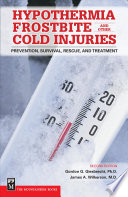 Hypothermia, Frostbite, and Other Cold Injuries 2/E