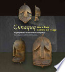 Giinaquq: Like A Face : Suqpiaq Masks