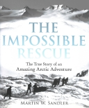 Impossible Rescue: The True Story of an Amazing