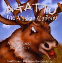 Agattu: The Alaskan Caribou : A Story About Self-Worth