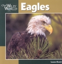 Our Wild World: Eagles