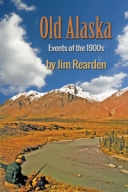 Old Alaska:  Events of the 1900s