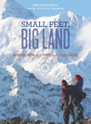 Small Feet, Big Land:  Adventure, Home, and Family