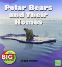 Polar Bears and Their Homes (Paperback)