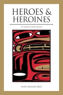 Heroes & Heroines in Tlingit-Haida Legends