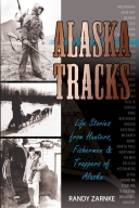 Alaska Tracks: Life Stories from Hunters, Fishermen and Trap