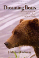 Dreaming Bears: A Gwich'in Indian Storyteller