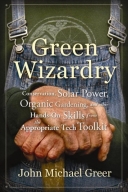 Green Wizardry: Conservation, Solar Power, Organic Gardening