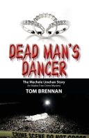 Dead Man's Dancer: The Mechele Linehan Story