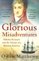 Glorious Misadventures: Nikolai Rezanov and the Dream