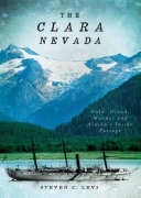 Clara Nevada: Gold, Greed, Murder and Alaska's Inside