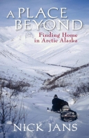 Place Beyond: Finding Home in Arctic Alaska