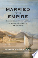 Married to the Empire: Three Governors' Wives in Russian