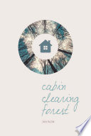 Cabin, Clearing, Forest