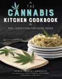 Cannabis Kitchen Cookbook: Feel-Good Foods For Home Cooks