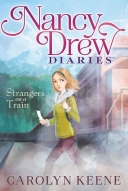 Strangers on a Train : The Nancy Drew Diaries