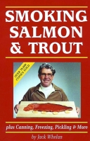 Smoking Salmon & Trout: Plus Canning, Freezing, Pickling & M