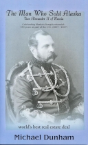 Man Who Sold Alaska:  Tsar Alexander II of Russia