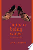 Human Being Songs: Northern Stories