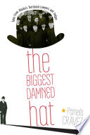 Biggest Damned Hat: Tales from Alaska's Territorial Lawyers